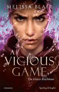 Melissa Blair - A vicious game. Un gioco rischioso