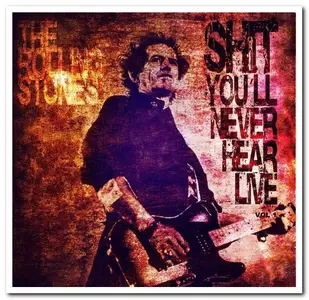 The Rolling Stones - Shit You'll Never Hear Live (2014)