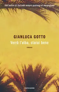 Verrà l'alba, starai bene - Gianluca Gotto