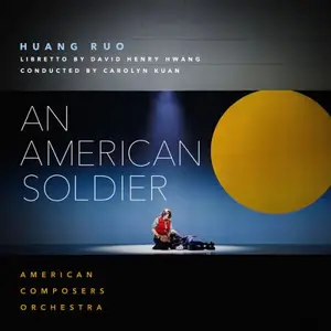American Composers Orchestra & Carolyn Kuan - Huang Ruo: An American Soldier (2025)