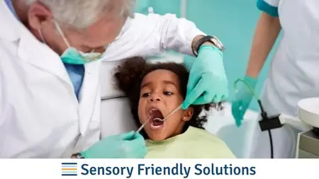 Sensory-Friendly Dentistry