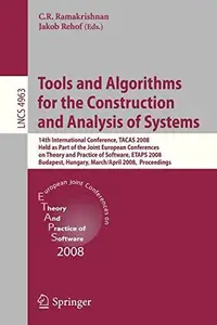 Tools and Algorithms for the Construction and Analysis of Systems: 14th International Conference, TACAS 2008, Held as Part of t