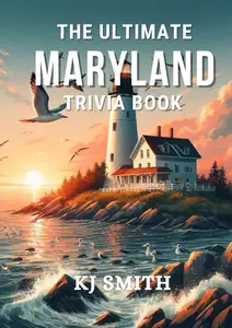 The Ultimate Maryland Trivia Book