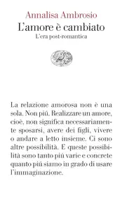 Annalisa Ambrosio - L'amore è cambiato. L'era post-romantica