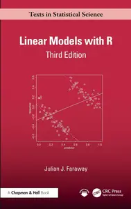 Linear Models with R (Chapman & Hall/CRC Texts in Statistical Science)