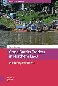 Cross-Border Traders in Northern Laos: Mastering Smallness