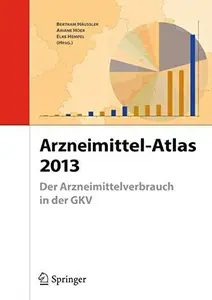 Arzneimittel-Atlas 2013: Der Arzneimittelverbrauch in der GKV