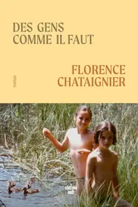 Florence Chataignier, "Des gens comme il faut"