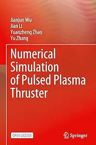Numerical Simulation of Pulsed Plasma Thruster