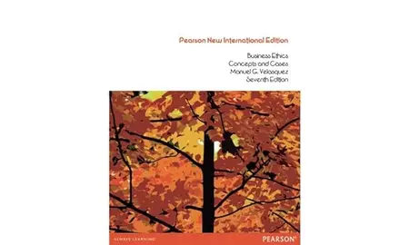 Business Ethics: Pearson New International Edition: Concepts and Cases (Repost)