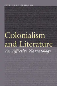Colonialism and Literature: An Affective Narratology (Frontiers of Narrative)