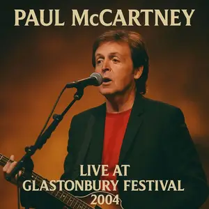 Paul McCartney - Live at Glastonbury Festival 2004 (2025)