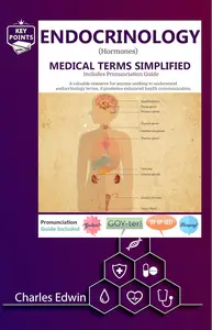 Endocrinology (Hormones) Medical Terms Simplified - Includes Pronunciation Guide