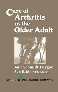 Care of Arthritis in the Older Adult (Springer Series on Geriatric Nursing)