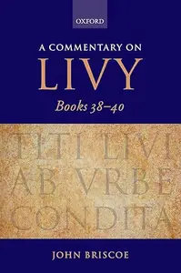 A Commentary on Livy, Books 38-40