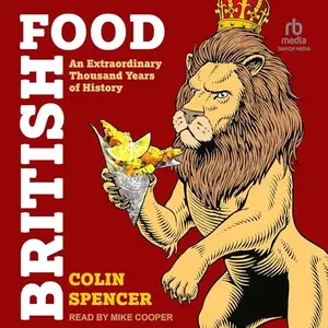 British Food: An Extraordinary Thousand Years of History [Audiobook]