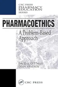 Pharmacoethics: A Problem-Based Approach (Repost)