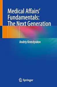 Medical Affairs’ Fundamentals: The Next Generation
