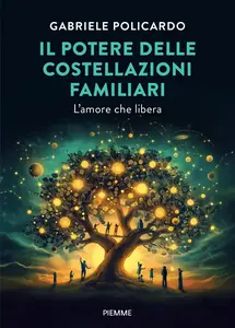 Il potere delle costellazioni famigliari - Gabriele Policardo