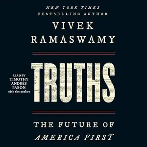 Truths: The Future of America First [Audiobook]