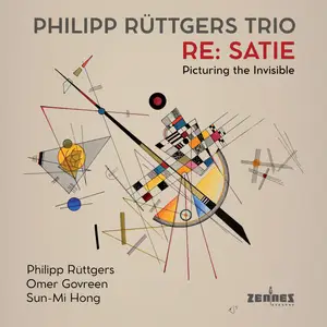 Philipp Rüttgers, Omer Govreen, Sun-Mi Hong - Re: Satie, Picture the Invisible (2026) [Official Digital Download]