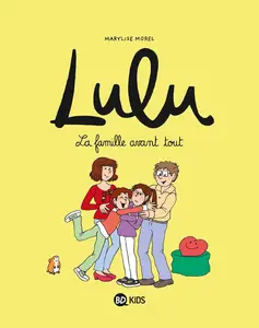 Lulu - Tome 6 - La Famille Avant Tout