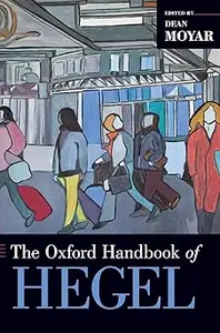 The Oxford Handbook of Hegel