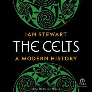 The Celts: A Modern History [Audiobook] (Repost)