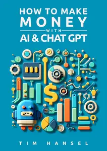 How to Make Money with AI & Chat GPT: The Ultimate Side Hustle Idea