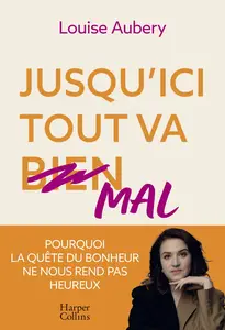 Jusqu'ici tout va mal - Louise Aubery