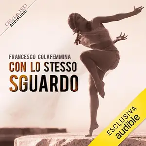 «Con lo stesso sguardo? Reloaded» by Francesco Colafemmina