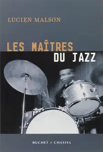 Lucien Malson, "Les maitres du jazz"