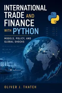 International Trade and Finance with Python: Models, Policy, and Global Shocks