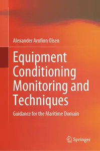 Equipment Conditioning Monitoring and Techniques