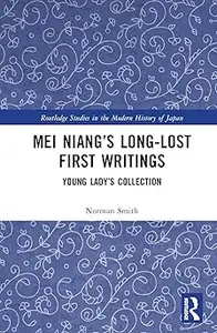 Mei Niang’s Long-Lost First Writings