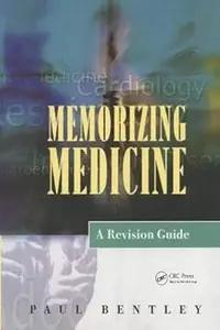 Memorizing Medicine: A Revision Guide