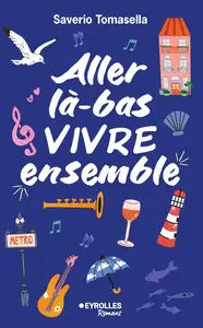 Saverio Tomasella, "Aller là-bas vivre ensemble"