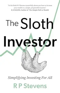 The Sloth Investor: Simplifying Investing for All