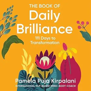 The Book of Daily Brilliance: 111 Days to Transformation [Audiobook]