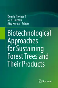 Biotechnological Approaches for Sustaining Forest Trees and Their Products