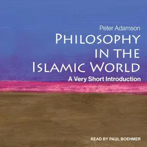 Philosophy in the Islamic World: A Very Short Introduction