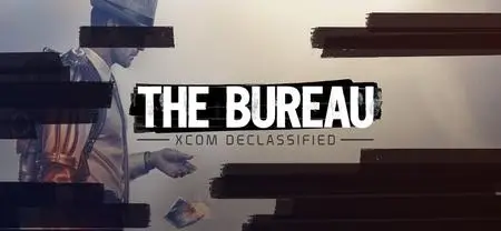 The Bureau: XCOM® Declassified™ (2013)