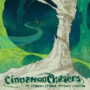 Cinnamon Chasers - A Million Miles From Home (2009)