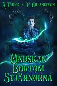 «Ondskan bortom stjärnorna» by A. Trunk & P. Erlandsson