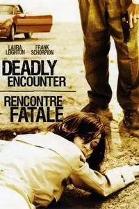 Deadly Encounter (2004)