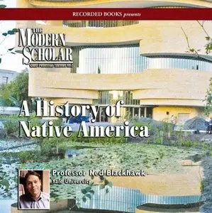 The Modern Scholar: A History of Native America (Audio CD)