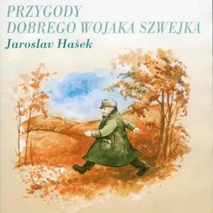 «Przygody dobrego wojaka Szwejka» by Jaroslav Hasek