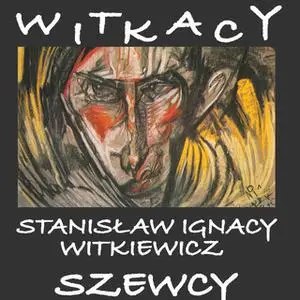 «Szewcy» by Stanisław Ignacy Witkiewicz