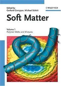 Soft Matter: Volume 1 - Polymer Melts and Mixtures
