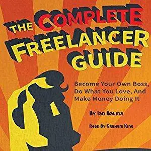 The Complete Freelancer Guide [Audiobook]